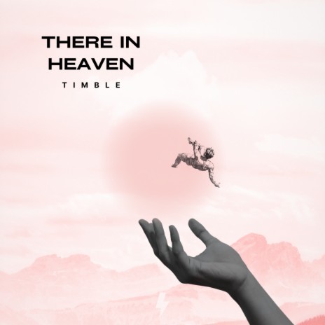 There in Heaven | Boomplay Music