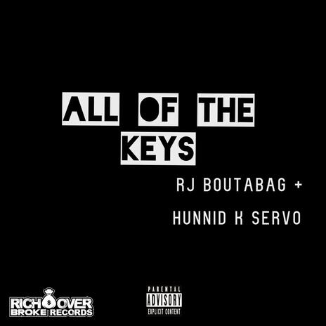 All of the keys ft. Hunnid k servo