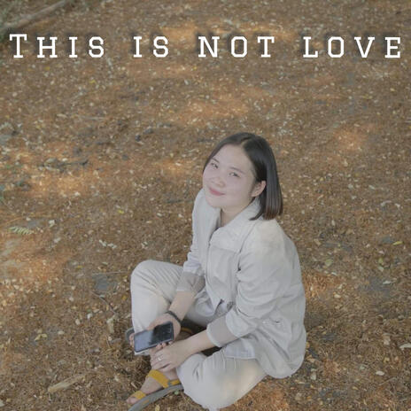 This is not love | Boomplay Music