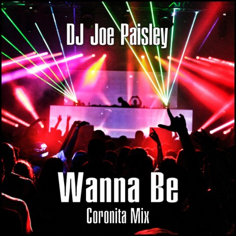 Wanna Be (Coronita Mix) | Boomplay Music