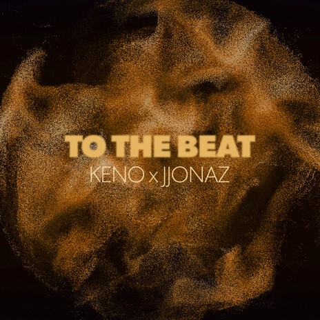 To the Beat ft. JJONAZ | Boomplay Music