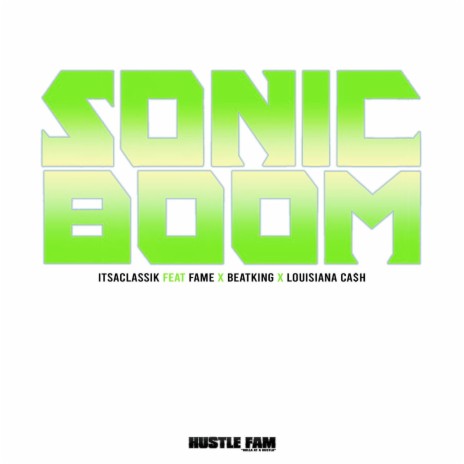 Sonic Boom ft. BeatKing, Fame & Louisiana Ca$h