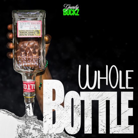 Whole Bottle | Boomplay Music
