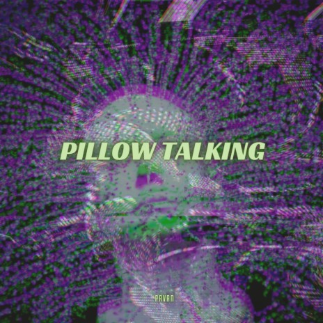 Pillow Talking | Boomplay Music