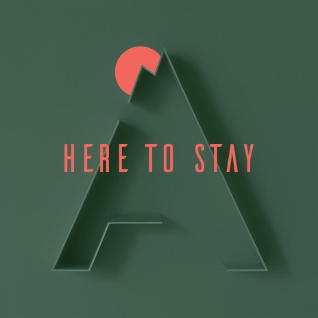 Here to Stay | Boomplay Music