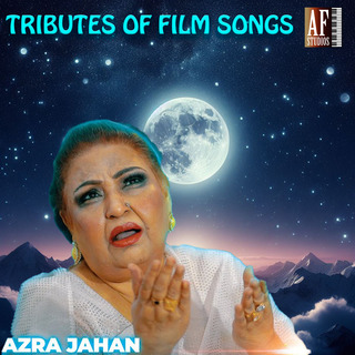 TRIBUTES TO FILM SONGS BY AZRA JEHAN