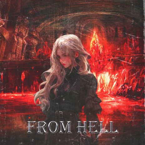 From Hell | Boomplay Music