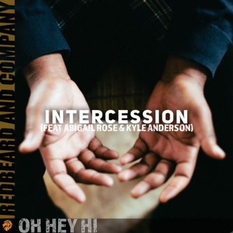 Intercession ft. Abigail Rose & Kyle Anderson | Boomplay Music