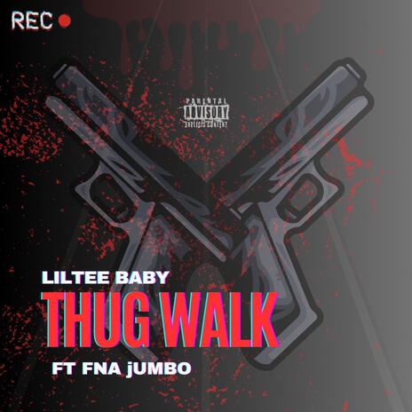 Thug Walk ft. FNAjumbo | Boomplay Music