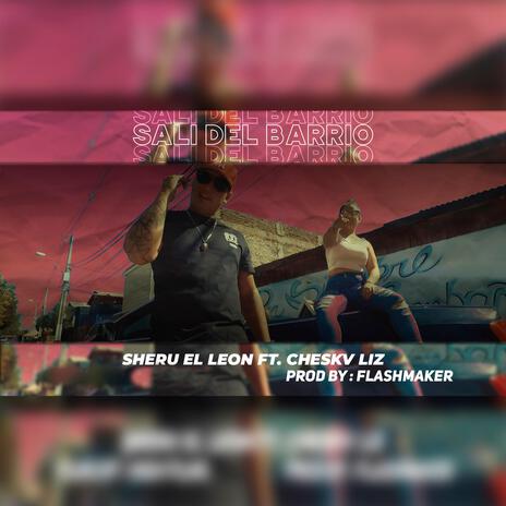 Sali Del Barrio ft. Cheskv Liz | Boomplay Music