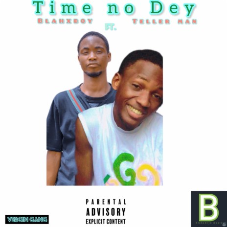 Time no Dey | Boomplay Music