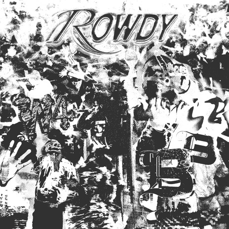 ROWDY ft. Washington | Boomplay Music