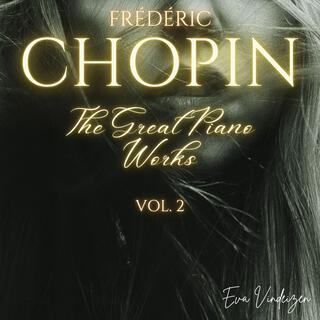 Chopin: The Great Piano Works, Vol. 2