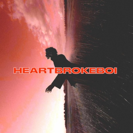 HEARTBROKEBOI | Boomplay Music