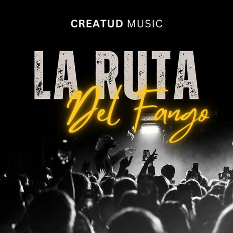 LA RUTA DEL FANGO | Boomplay Music