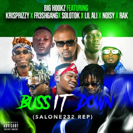 Buss It Down (Salone232 Rep) [feat. Krisprizzy, Fr3shgang, Lil Ali, Solotok, Noisy & Rak] | Boomplay Music