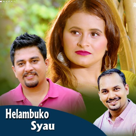 Helambuko Syau ft. Rita Kc & Ramesh Lamichhane | Boomplay Music