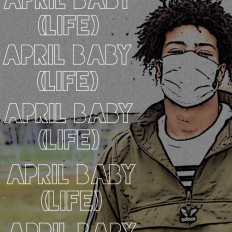 April Baby (Life) | Boomplay Music