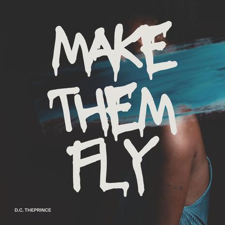 Make Them Fly | Boomplay Music