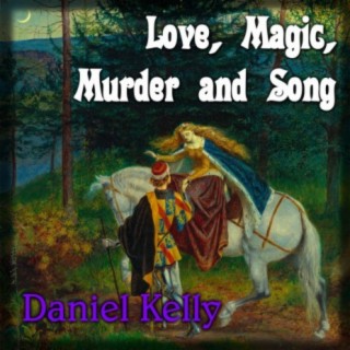 Love, Magic, Murder and Song