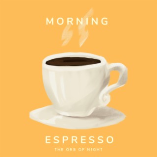 Morning Espresso