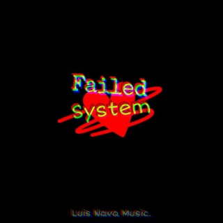 Failed System