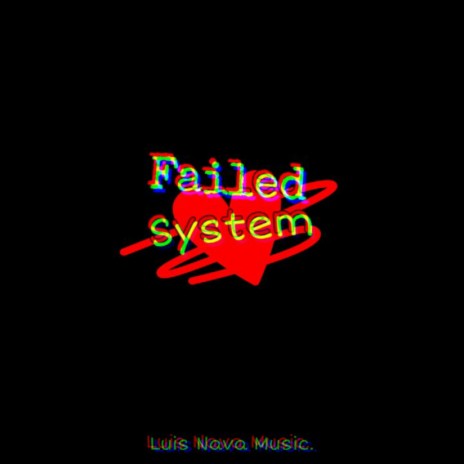 Failed System | Boomplay Music