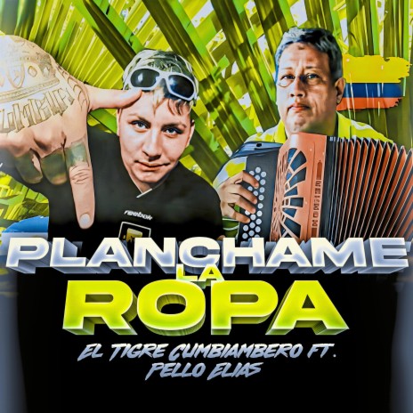 Planchame La Ropa ft. Pello Elias | Boomplay Music