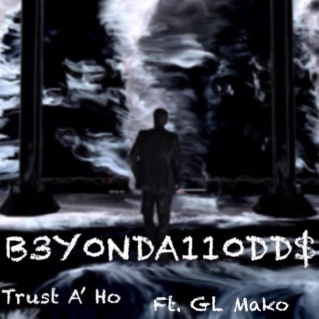 Trust A Ho ft. GL Mako | Boomplay Music