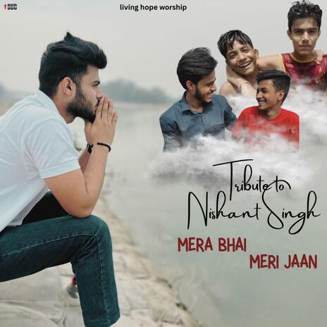 Mera Bhai Meri Jaan (Tribute) ft. Aaron Singh | Boomplay Music