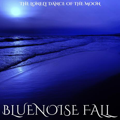 The lonely dance of the moon | Boomplay Music