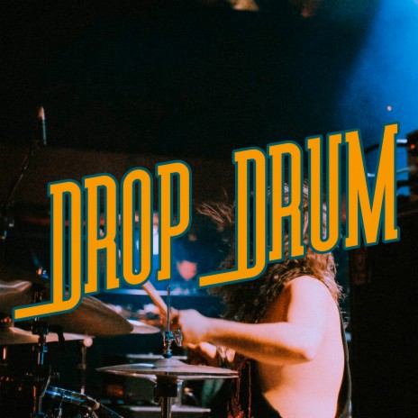 Drop Drum | Boomplay Music