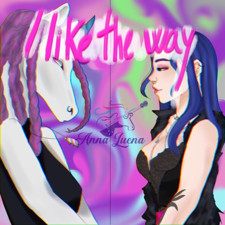 I like the way | Boomplay Music