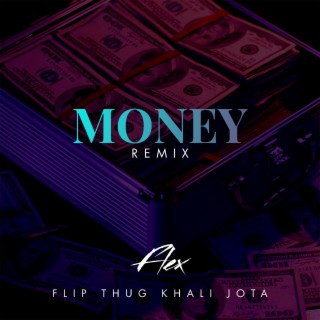 Money (Remix) [feat. Flip Thug, Khali & JOTA]