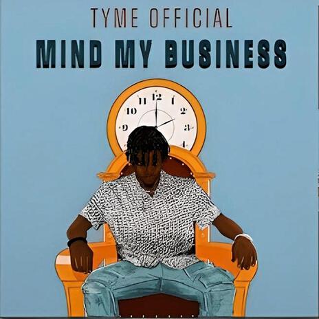 Mind My Business | Boomplay Music