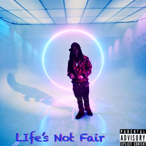 Life's Not Fair | Boomplay Music