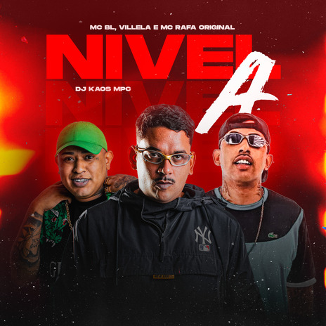 Nível A ft. Villela, MC BL & DJ Kaos MPC | Boomplay Music