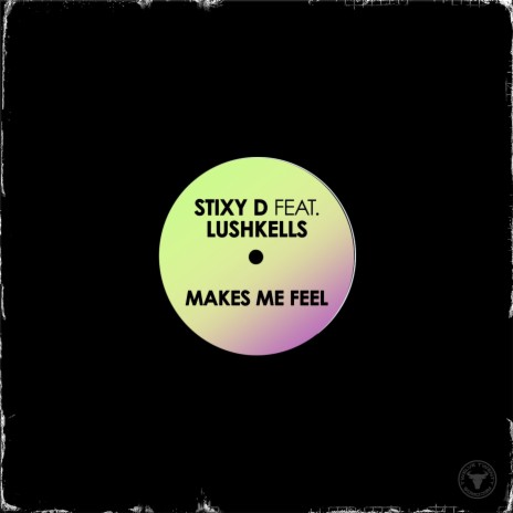Makes Me Feel (Radio Edit) ft. LushKells | Boomplay Music