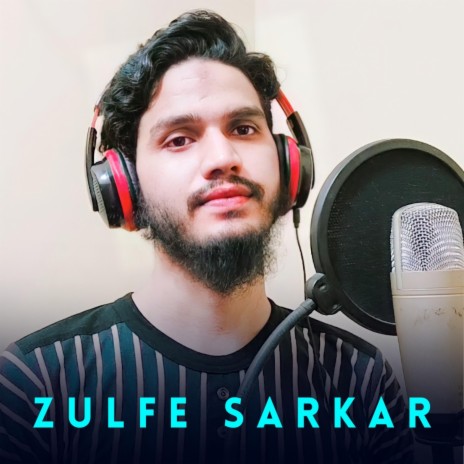 Zulfe Sarkar | Boomplay Music