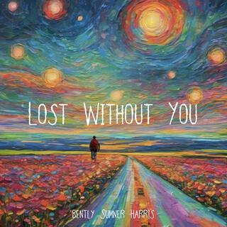 Lost Without You