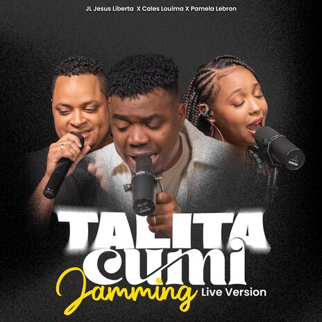 Talita Cumi Live (Live) ft. JL Jesus Liberta & Pamela Lebron | Boomplay Music