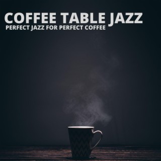 Perfect Jazz For Perfect Coffee