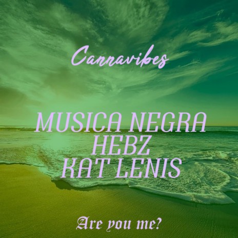 Cannavibes (Original Mix) ft. Hebz & Kat Lenis | Boomplay Music