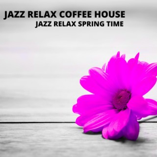 Jazz Relax Spring Time