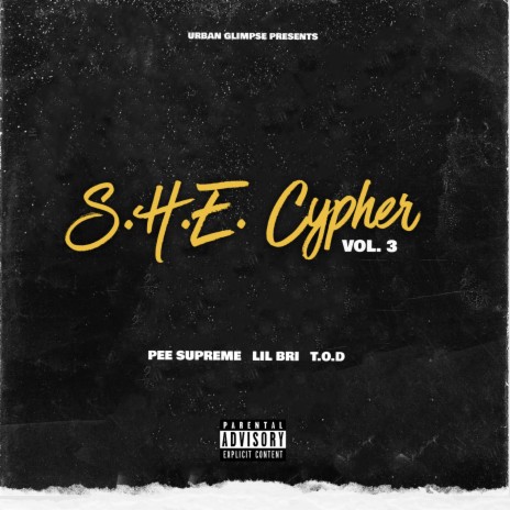 S.H.E CYPHER, Vol.3 ft. LIL BRI & T.O.D | Boomplay Music