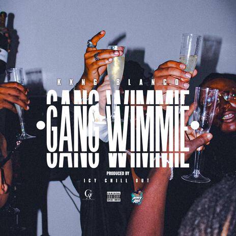 Gang Wimmie | Boomplay Music