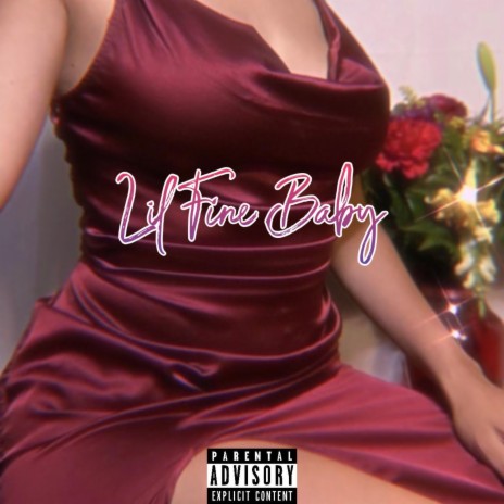 Lil Fine Baby | Boomplay Music