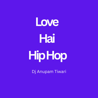 Love Hai Hip Hop