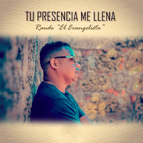 Tu Presencia Me Llena | Boomplay Music