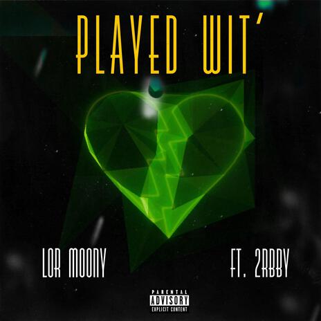 Played Wit' ft. 2rbby | Boomplay Music
